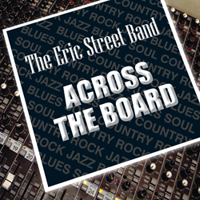 'Across The Board' The Eric Street Band